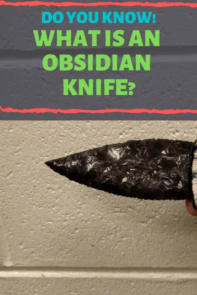 What Is An Obsidian Knife? Knife Pulse
